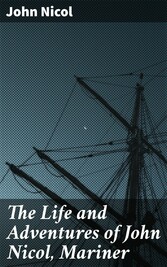 The Life and Adventures of John Nicol, Mariner