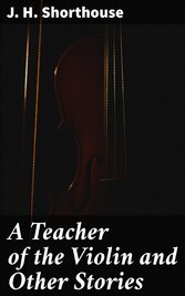 A Teacher of the Violin and Other Stories