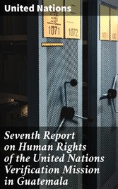 Seventh Report on Human Rights of the United Nations Verification Mission in Guatemala