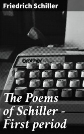 The Poems of Schiller - First period