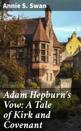 Adam Hepburn's Vow: A Tale of Kirk and Covenant