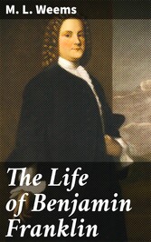 The Life of Benjamin Franklin