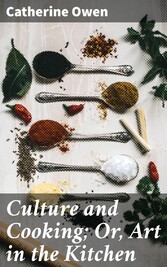 Culture and Cooking; Or, Art in the Kitchen