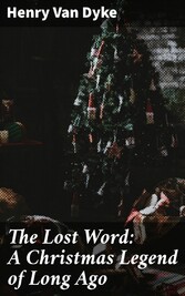 The Lost Word: A Christmas Legend of Long Ago