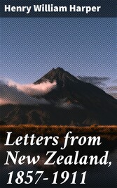 Letters from New Zealand, 1857-1911