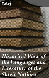 Historical View of the Languages and Literature of the Slavic Nations