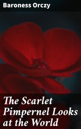 The Scarlet Pimpernel Looks at the World