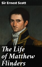 The Life of Matthew Flinders