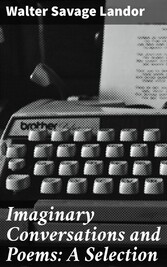 Imaginary Conversations and Poems: A Selection