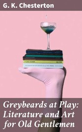 Greybeards at Play: Literature and Art for Old Gentlemen