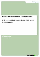 Reflexion auf Prävention, Frühe Hilfen und den Fall Kevin