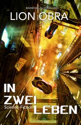 In zwei Leben - Science-Fiction