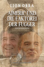 Aimeric und die Faktorei der Fugger: Zweites Abenteuer der Zeitagenten