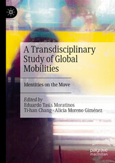 A Transdisciplinary Study of Global Mobilities