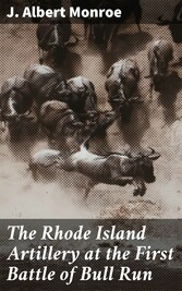 The Rhode Island Artillery at the First Battle of Bull Run