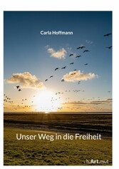 Unser Weg in die Freiheit