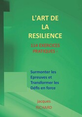 L&apos;art de la resilience - 114 exercices pratiques