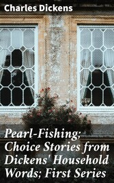 Pearl-Fishing; Choice Stories from Dickens' Household Words; First Series