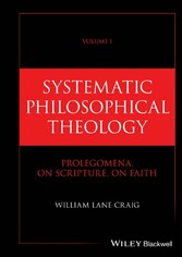 Systematic Philosophical Theology, Volume 1