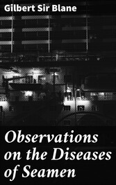 Observations on the Diseases of Seamen