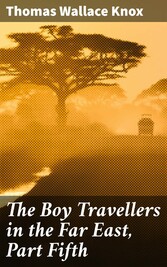 The Boy Travellers in the Far East, Part Fifth