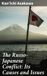 The Russo-Japanese Conflict: Its Causes and Issues