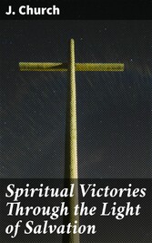 Spiritual Victories Through the Light of Salvation