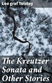 The Kreutzer Sonata and Other Stories