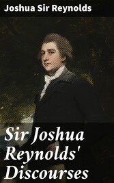 Sir Joshua Reynolds' Discourses