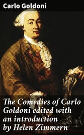 The Comedies of Carlo Goldoni edited with an introduction by Helen Zimmern