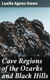 Cave Regions of the Ozarks and Black Hills