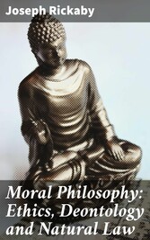 Moral Philosophy: Ethics, Deontology and Natural Law