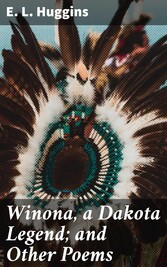 Winona, a Dakota Legend; and Other Poems