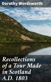 Recollections of a Tour Made in Scotland A.D. 1803