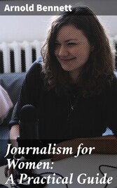 Journalism for Women: A Practical Guide