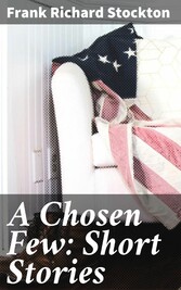 A Chosen Few: Short Stories