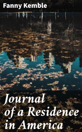 Journal of a Residence in America