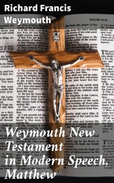 Weymouth New Testament in Modern Speech, Matthew