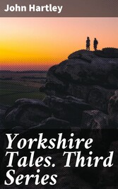 Yorkshire Tales. Third Series