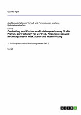 Controlling und Kosten- und Leistungsrechnung  für die Prüfung zur Fachkraft für Vertrieb, Personalwesen und Rechnungswesen mit Klausur und Musterlösung