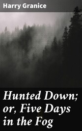 Hunted Down; or, Five Days in the Fog