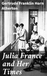 Julia France and Her Times