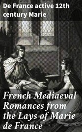 French Mediaeval Romances from the Lays of Marie de France