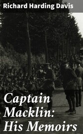 Captain Macklin: His Memoirs