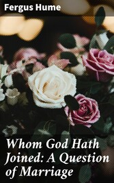 Whom God Hath Joined: A Question of Marriage