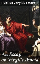 An Essay on Virgil's Æneid