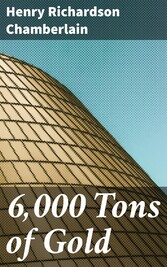 6,000 Tons of Gold