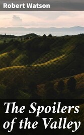 The Spoilers of the Valley