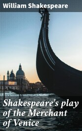 Shakespeare's play of the Merchant of Venice