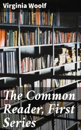 The Common Reader, First Series